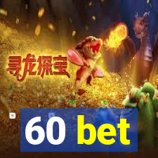 60 bet